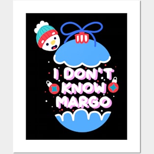 I Don't Know Margo Posters and Art